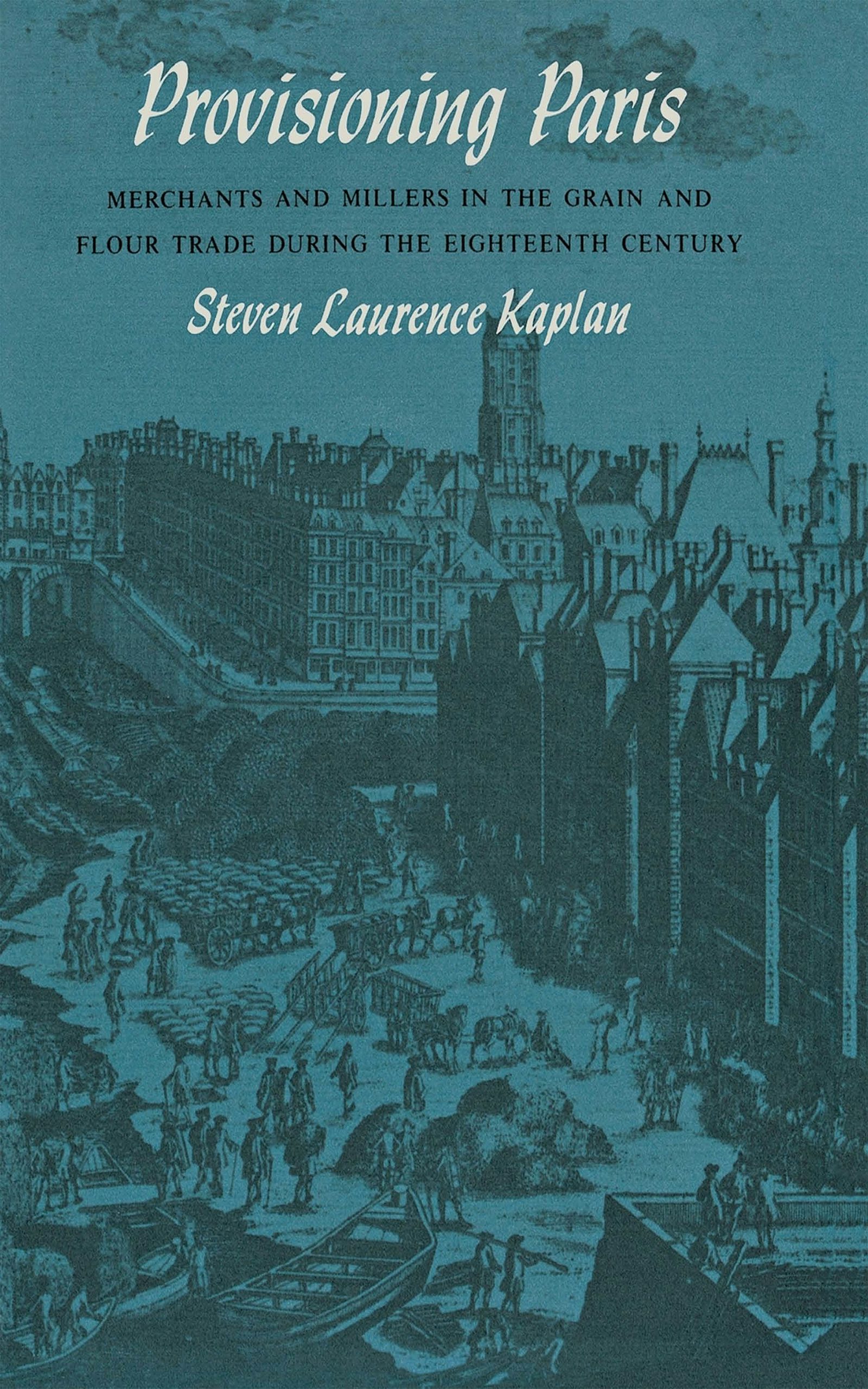 Provisioning Paris by Steven Laurence Kaplan | Hardcover | Cornell
