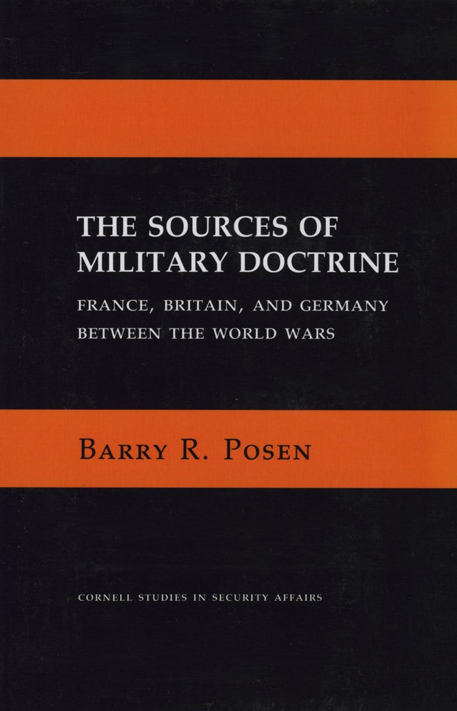 The Sources of Military Doctrine by Barry R. Posen | Hardcover