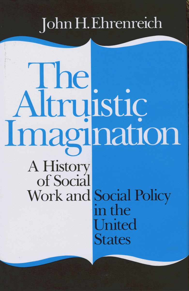 The Altruistic Imagination by John Ehrenreich | Hardcover