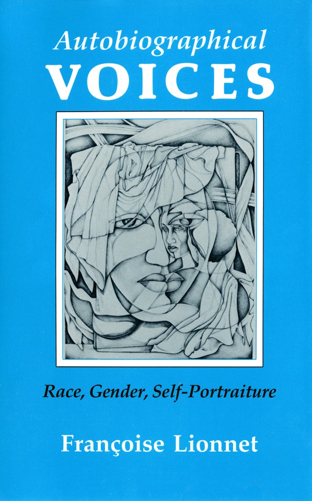 Autobiographical Voices by Françoise Lionnet | Hardcover | Cornell