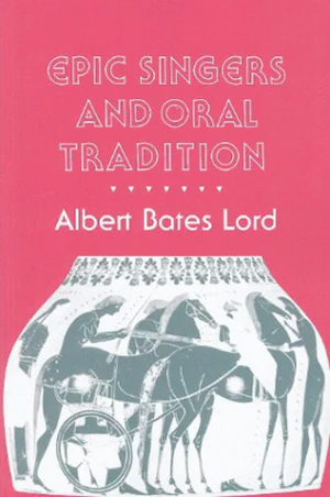 Epic Singers and Oral Tradition by Albert Bates Lord | Hardcover ...