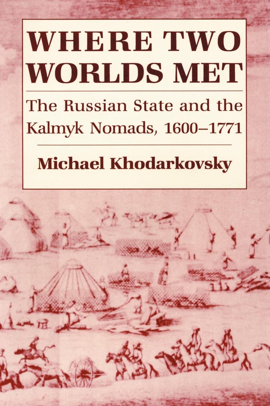 Where Two Worlds Met by Michael Khodarkovsky | Hardcover | Cornell