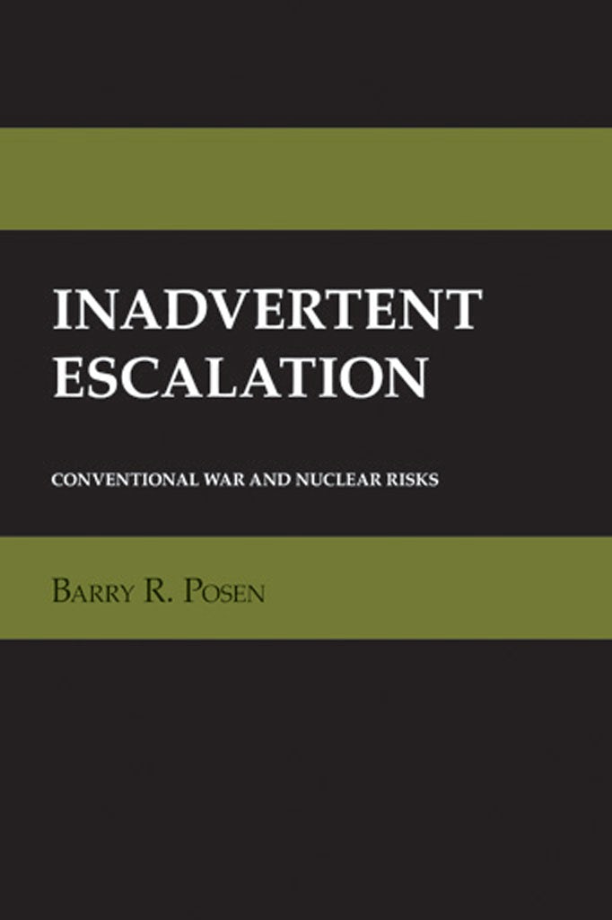 Inadvertent Escalation by Barry R. Posen | Hardcover | Cornell
