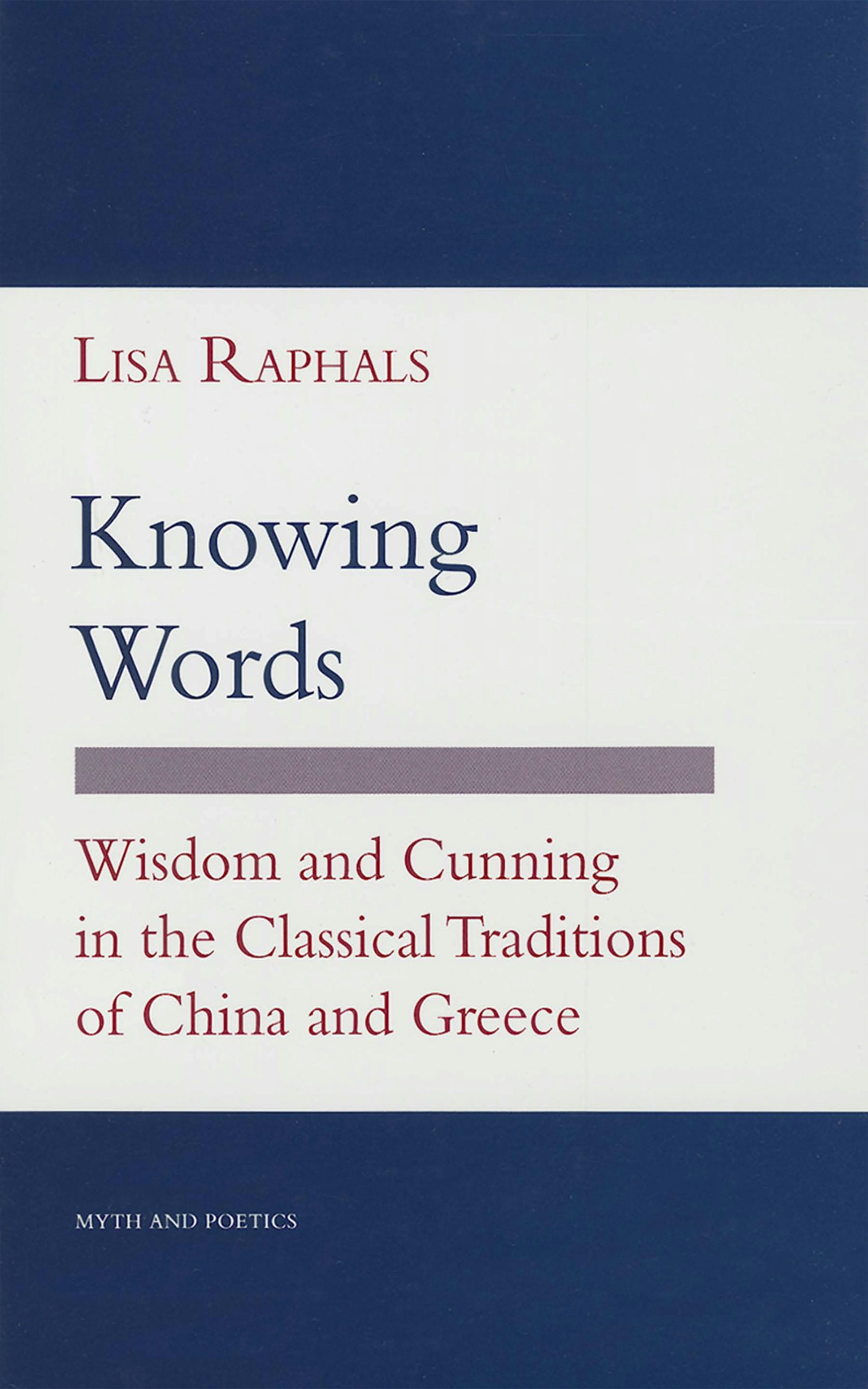 Knowing Words by Lisa Raphals | Hardcover | Cornell
