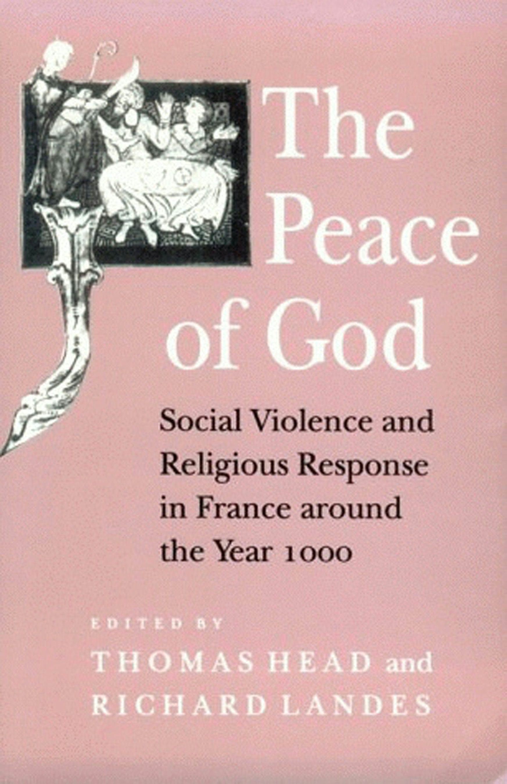 The Peace of God Edited by Thomas Head and Richard Landes