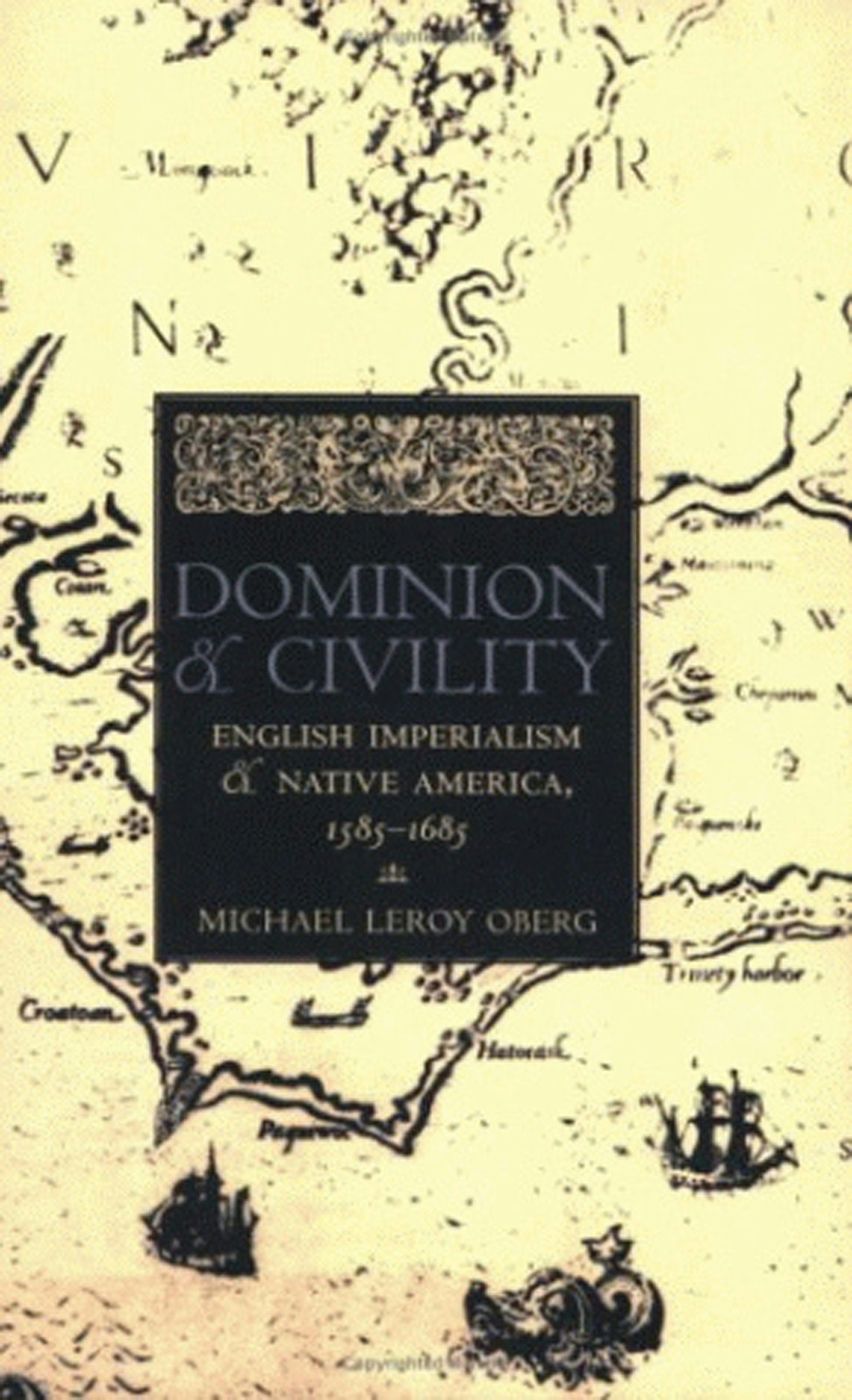 Dominion and Civility by Michael Leroy Oberg | Hardcover | Cornell