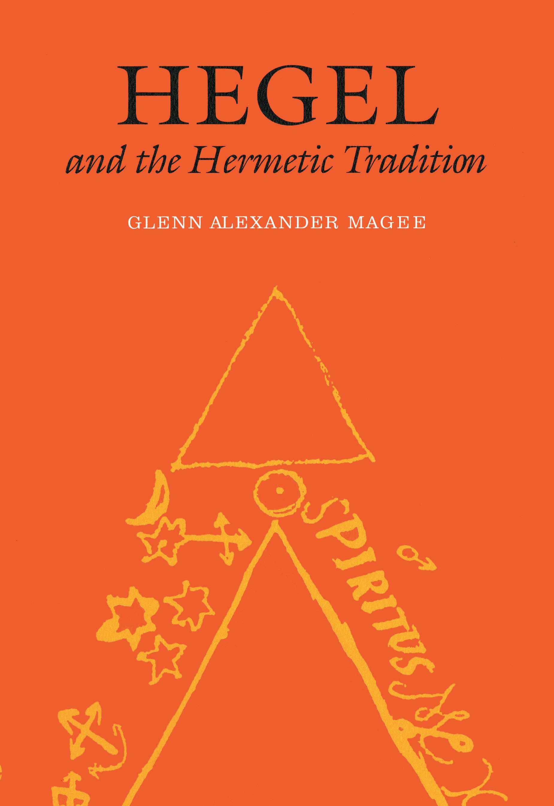 Hegel and the Hermetic Tradition by Glenn Alexander Magee