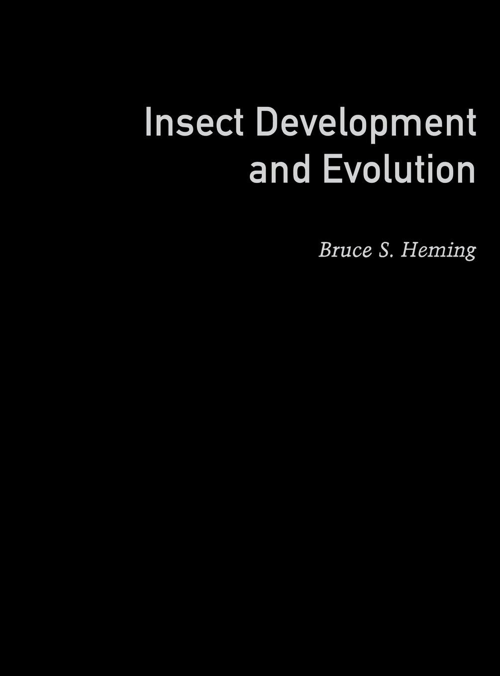 Insect Development and Evolution by Bruce S. Heming | Hardcover