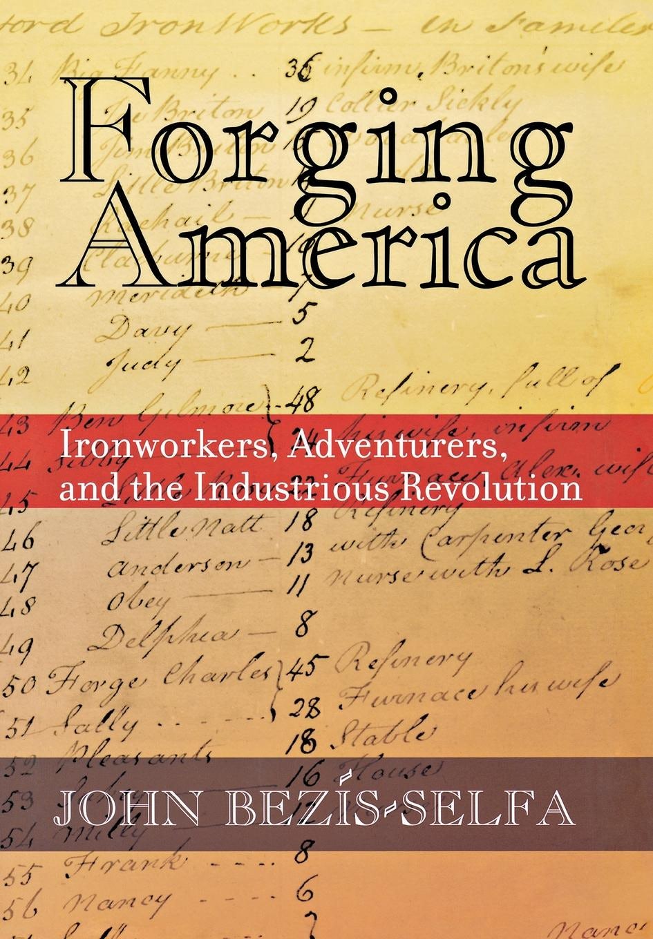 Forging America by John Bezis-Selfa | Hardcover | Cornell