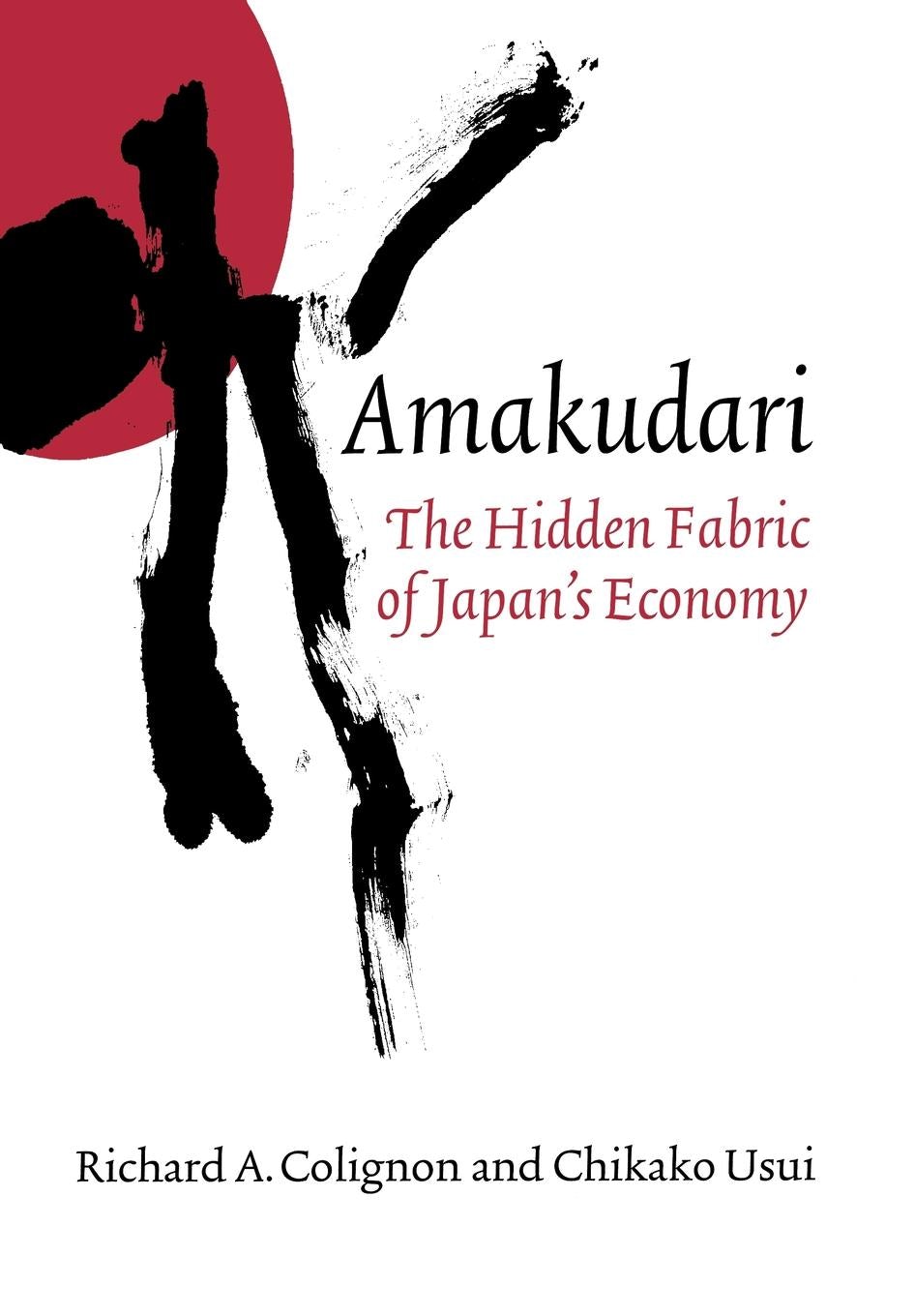 Amakudari by Richard A. Colignon and Chikako Usui | Hardcover