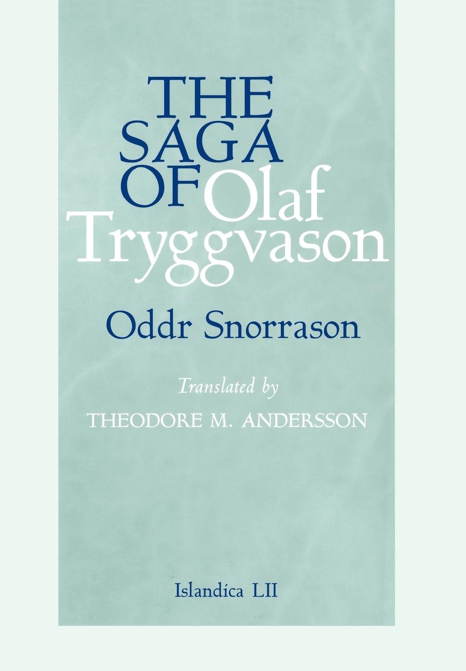 The Saga of Olaf Tryggvason by Oddr Snorrason,Translated by
