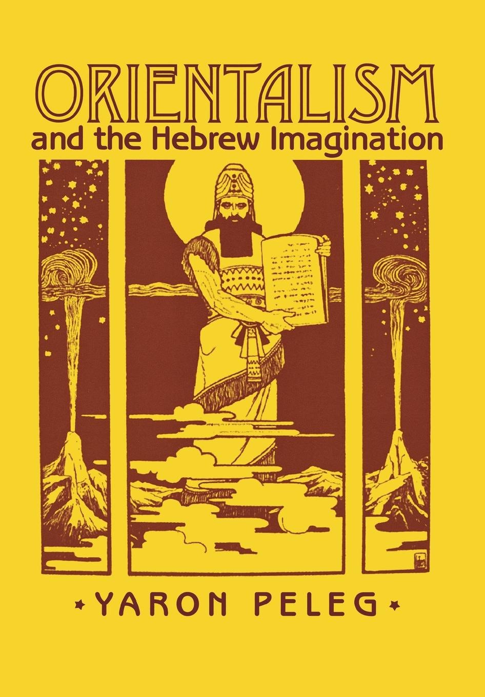 Orientalism and the Hebrew Imagination by Yaron Peleg | Hardcover