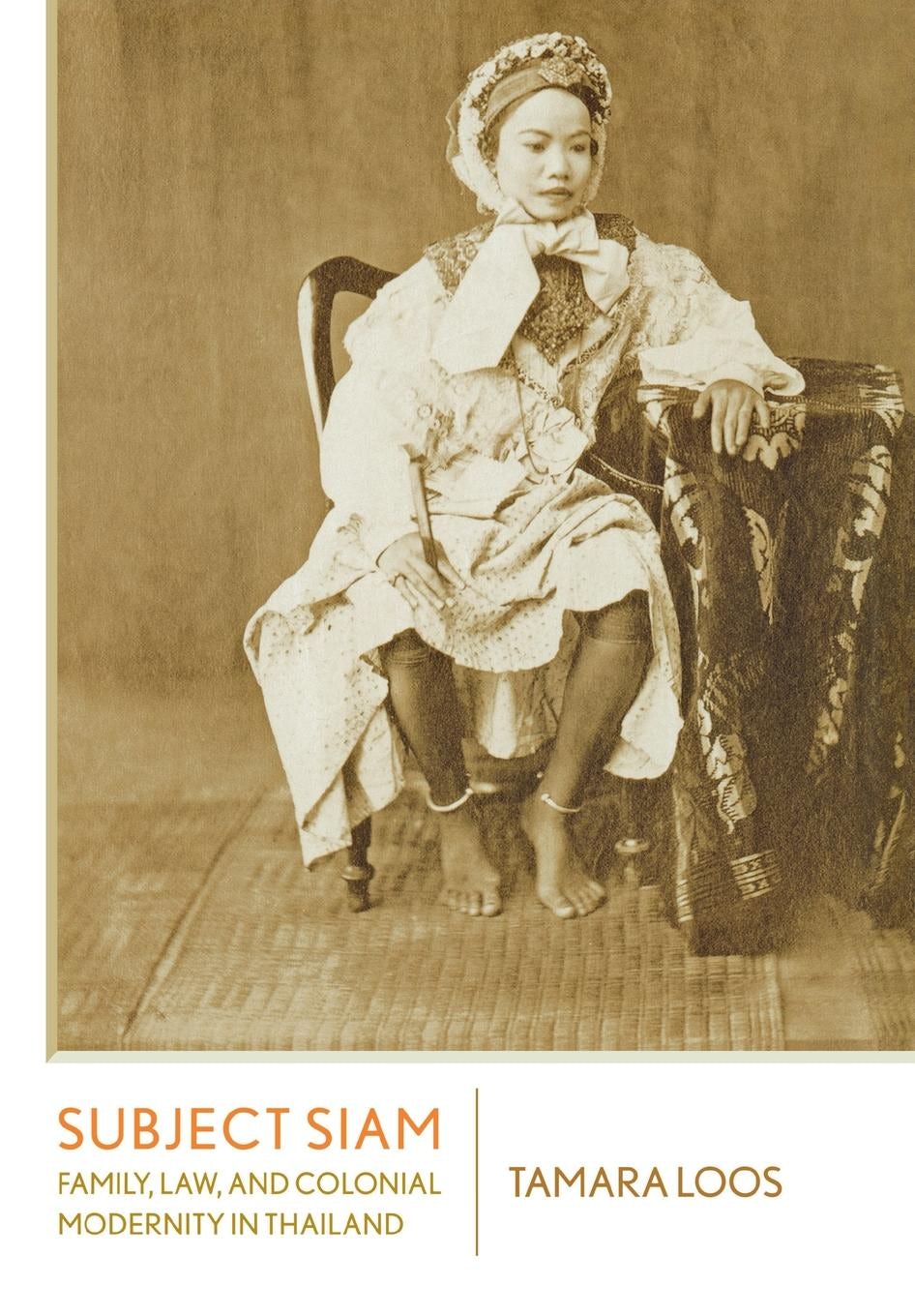Subject Siam by Tamara Loos | Hardcover | Cornell University Press