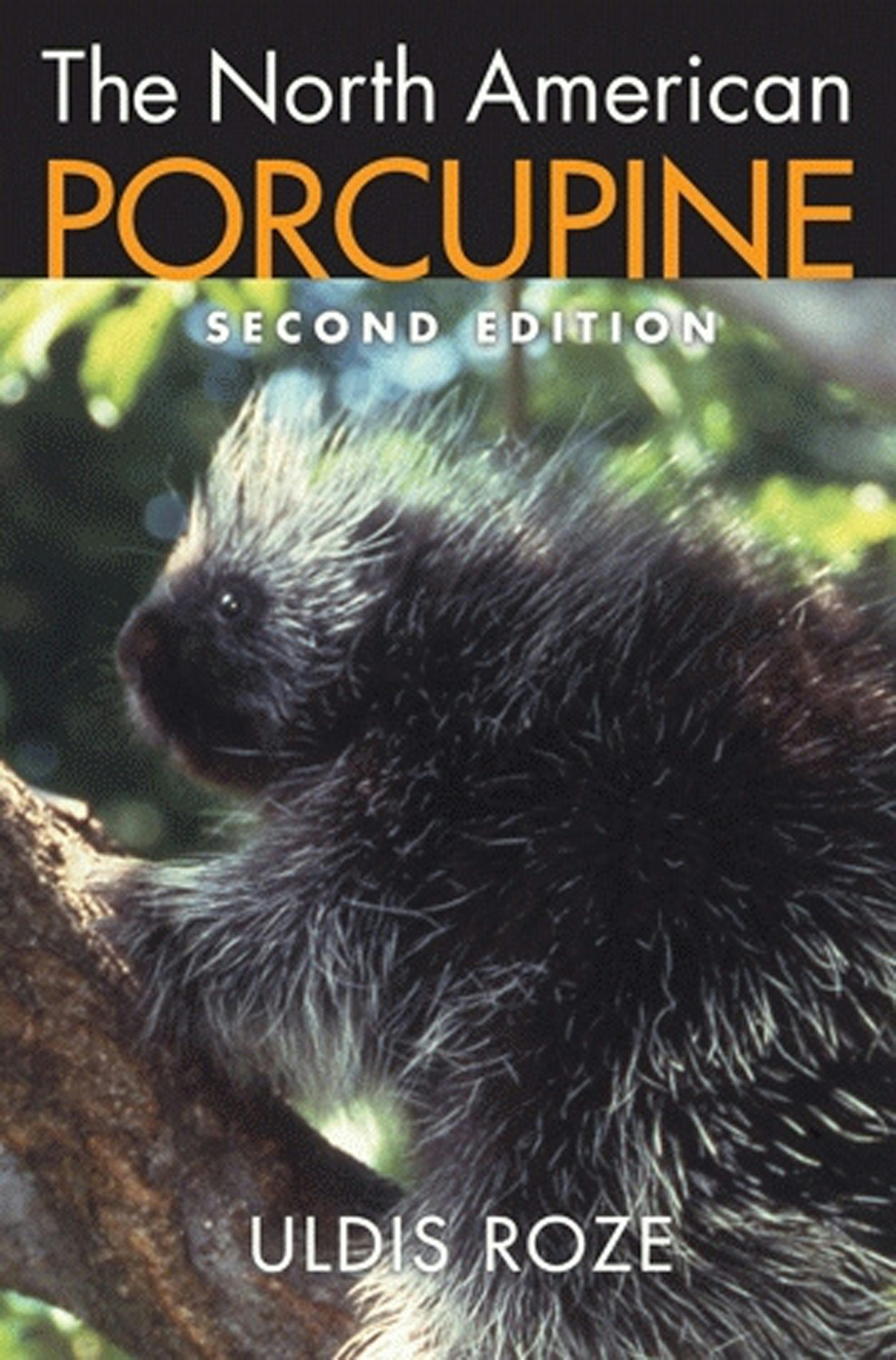 The North American Porcupine by Uldis Roze | Hardcover | Cornell