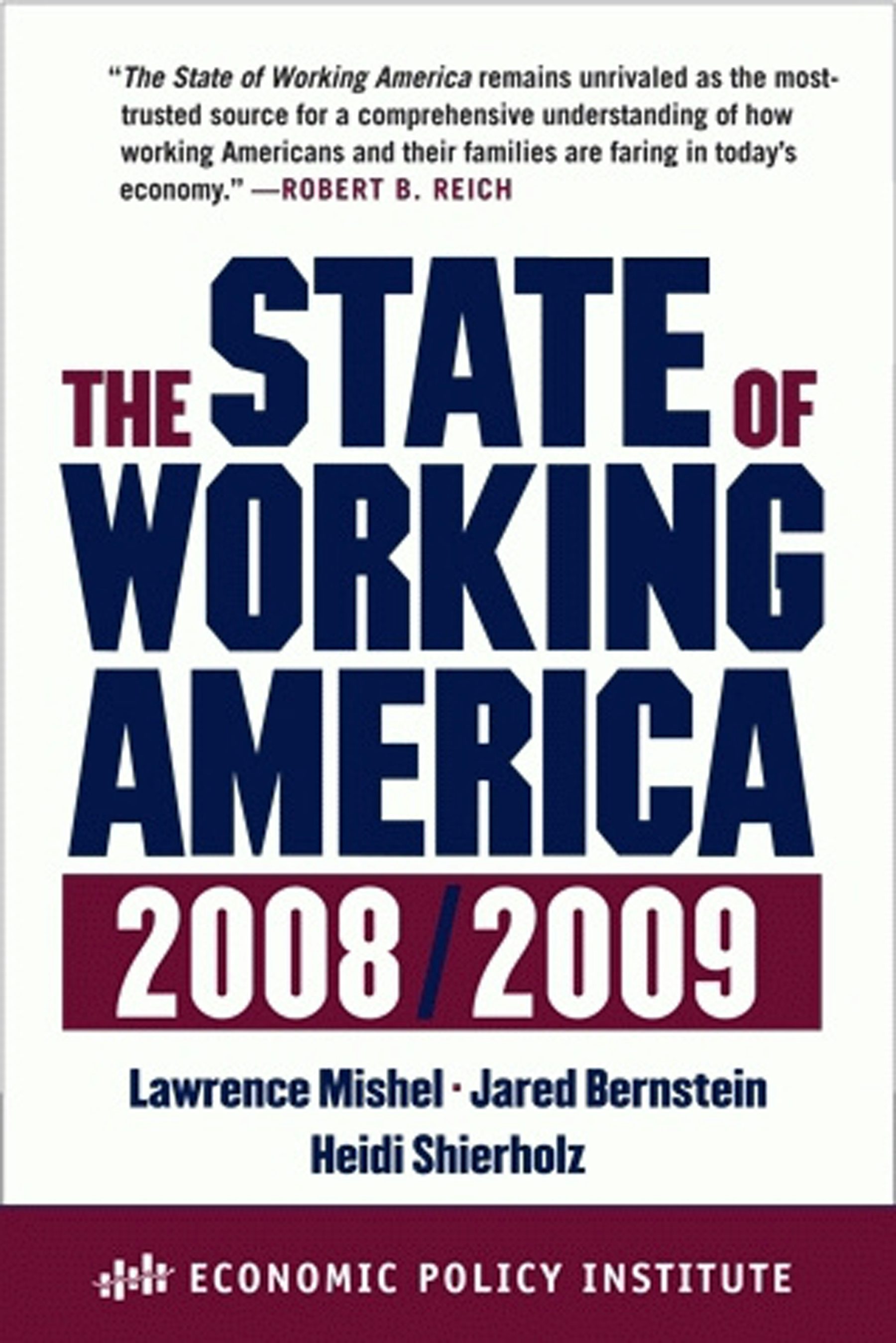 The State of Working America, 2008/2009 by Lawrence Mishel, Jared