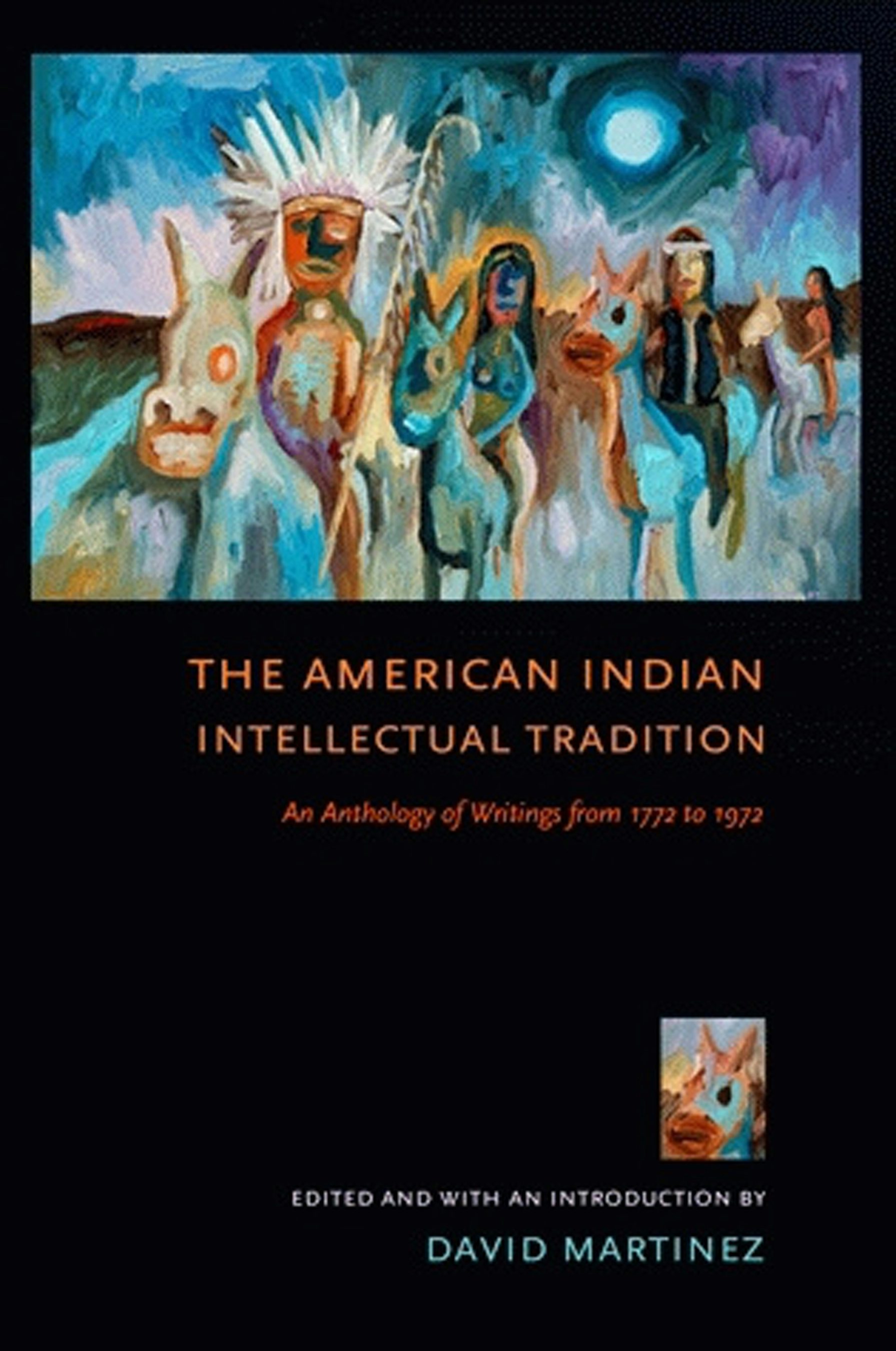 The American Indian Intellectual Tradition Edited by David