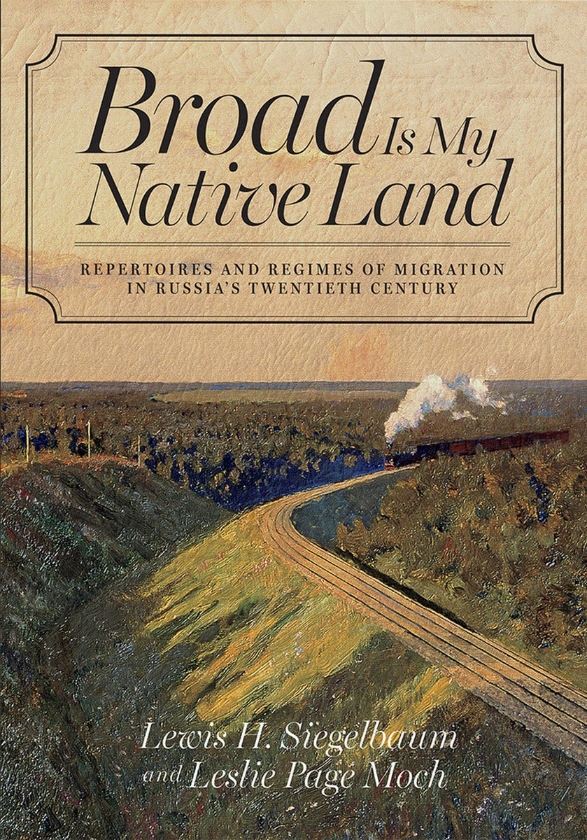 Broad Is My Native Land by Lewis H. Siegelbaum and Leslie Page