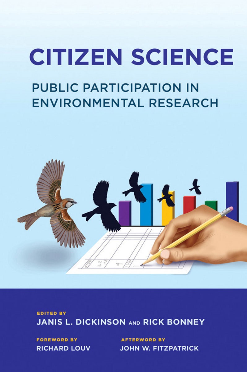 Citizen Science by edited by Janis L. Dickinson and Richard E