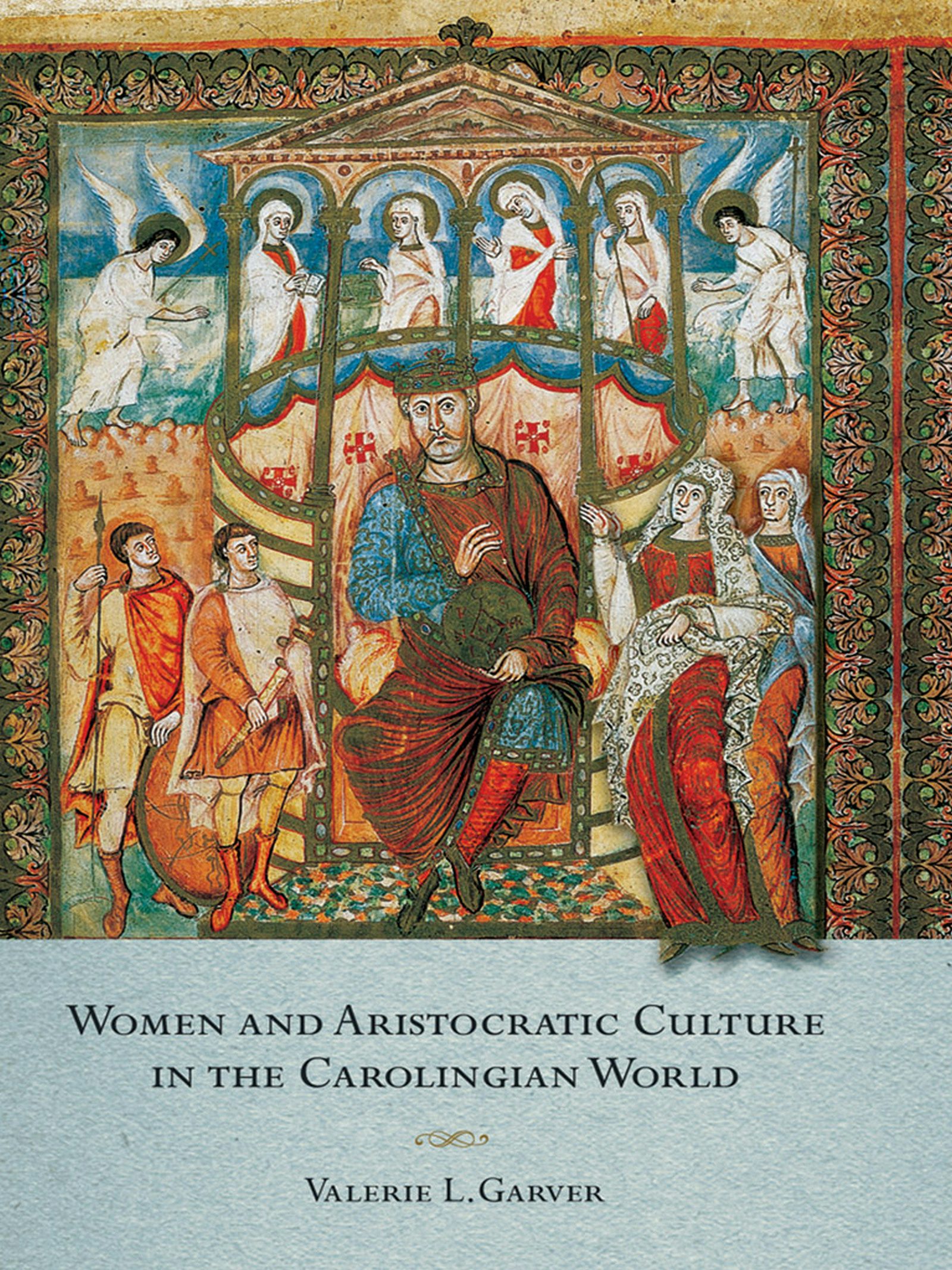 Women and Aristocratic Culture in the Carolingian World by Valerie