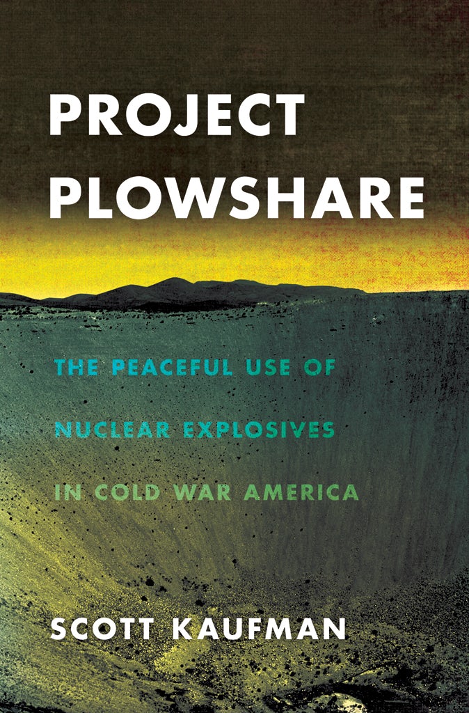 Project Plowshare by Scott Kaufman | eBook | Cornell University Press