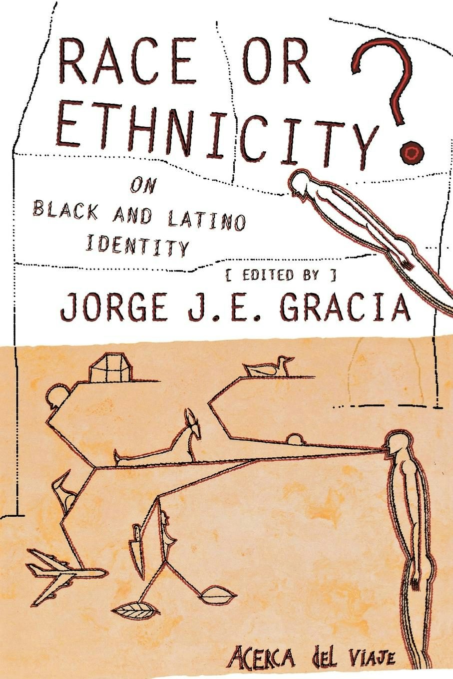 Race or Ethnicity? Edited by Jorge J. E. Gracia | Paperback