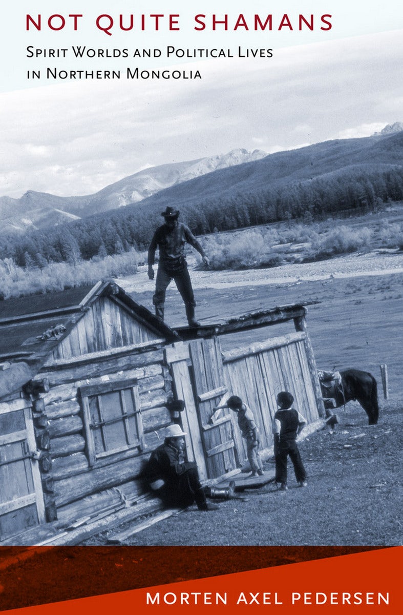 Not Quite Shamans by Morten Axel Pedersen | Paperback | Cornell