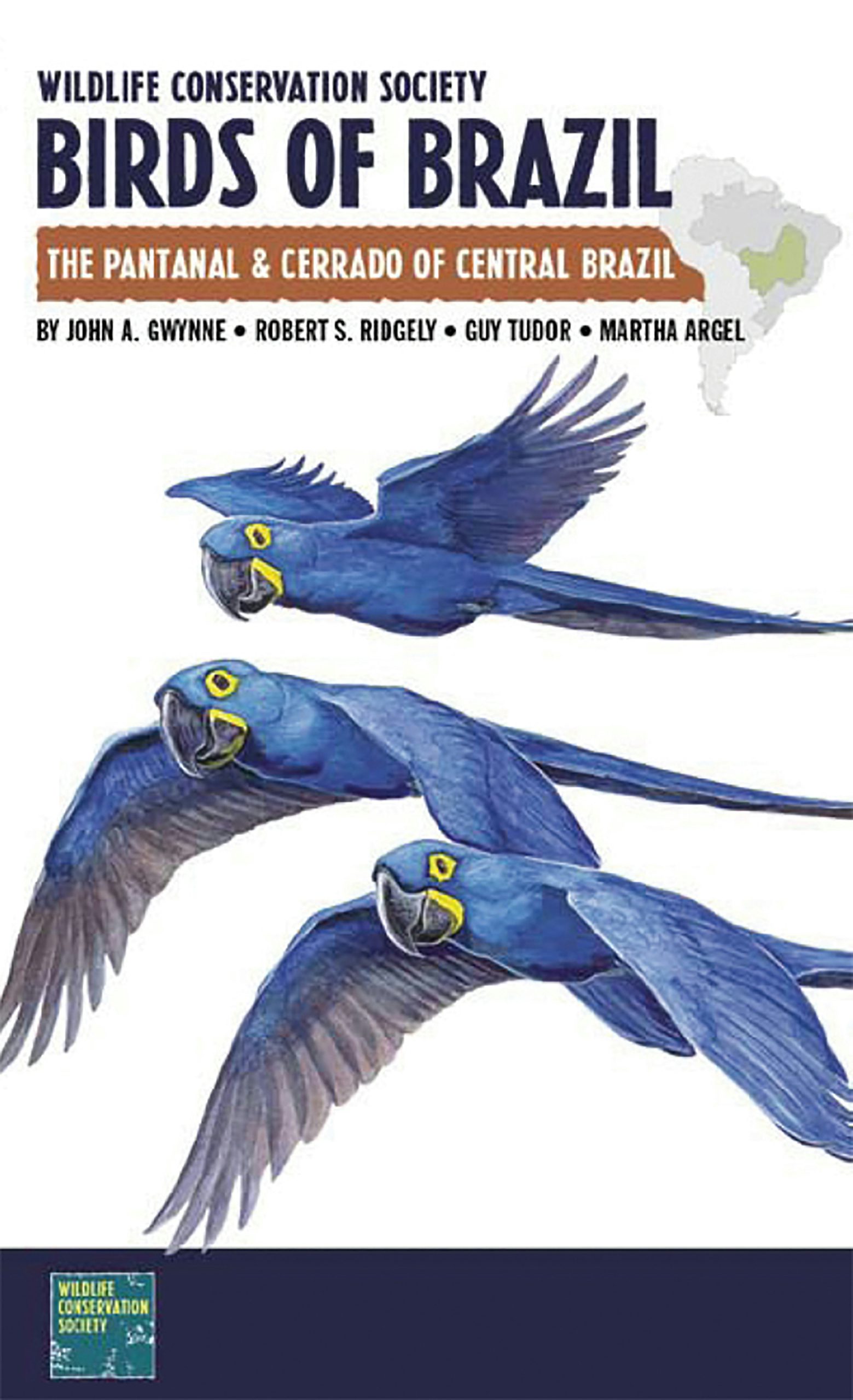 Wildlife Conservation Society Birds of Brazil by John A. Gwynne