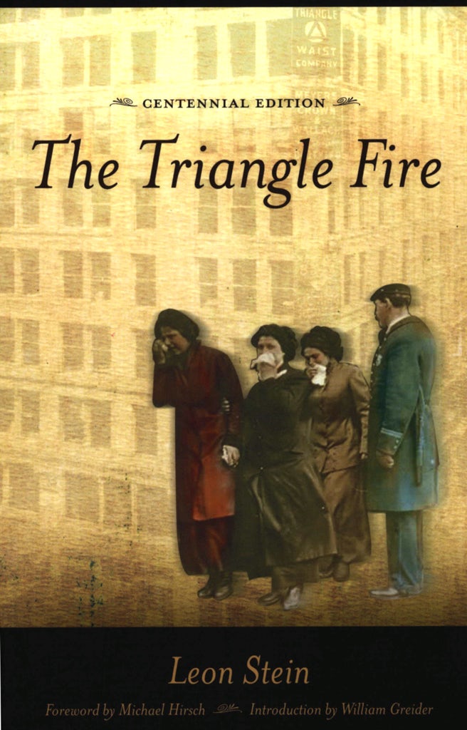 The Triangle Fire by Leon Stein,Foreword by Michael Hirsch