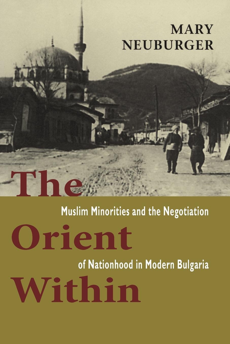 The Orient Within by Mary C. Neuburger | Paperback | Cornell