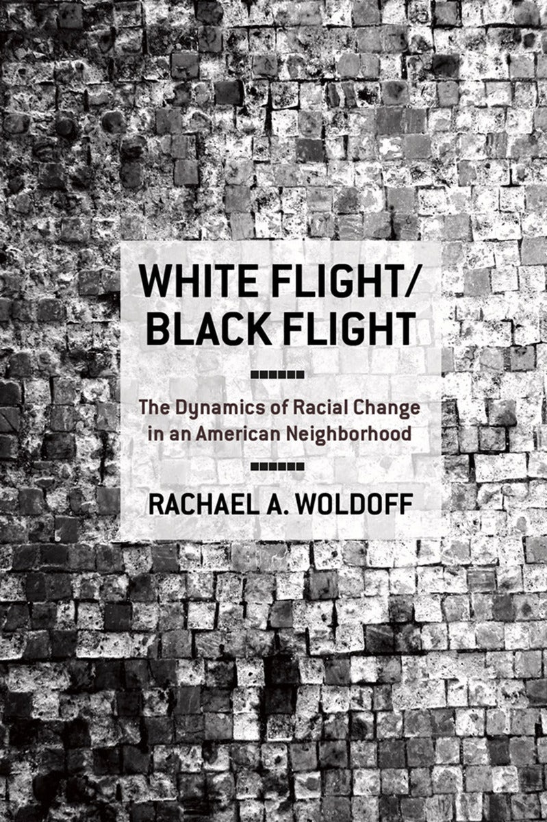 White Flight/Black Flight by Rachael A. Woldoff | Paperback