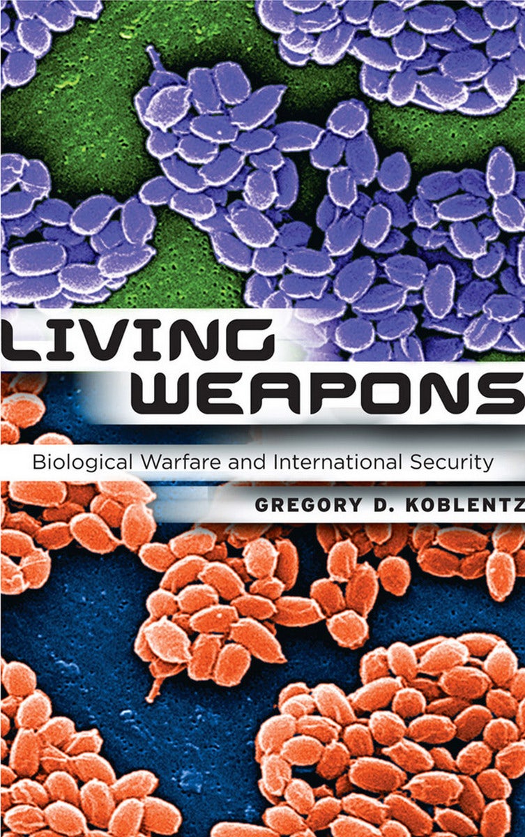 Living Weapons by Gregory D. Koblentz | Paperback | Cornell