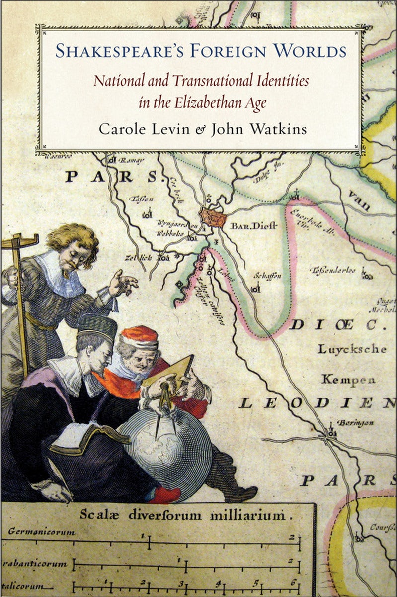 洋書 Shakespeare Around the Globe Shakespeare's Foreign Worlds by Carole Levin and John