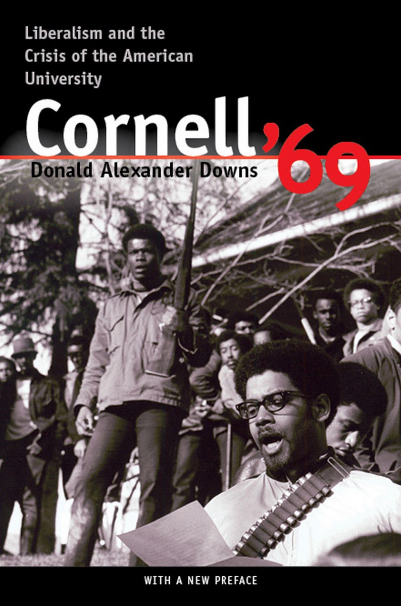 Cornell '69 by Donald A. Downs | Paperback | Cornell University Press