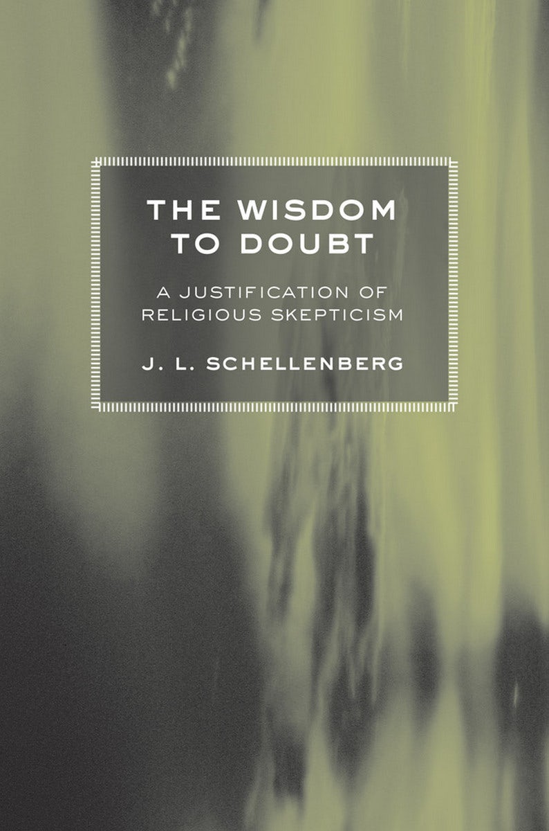 The Wisdom to Doubt by J. L. Schellenberg | Paperback