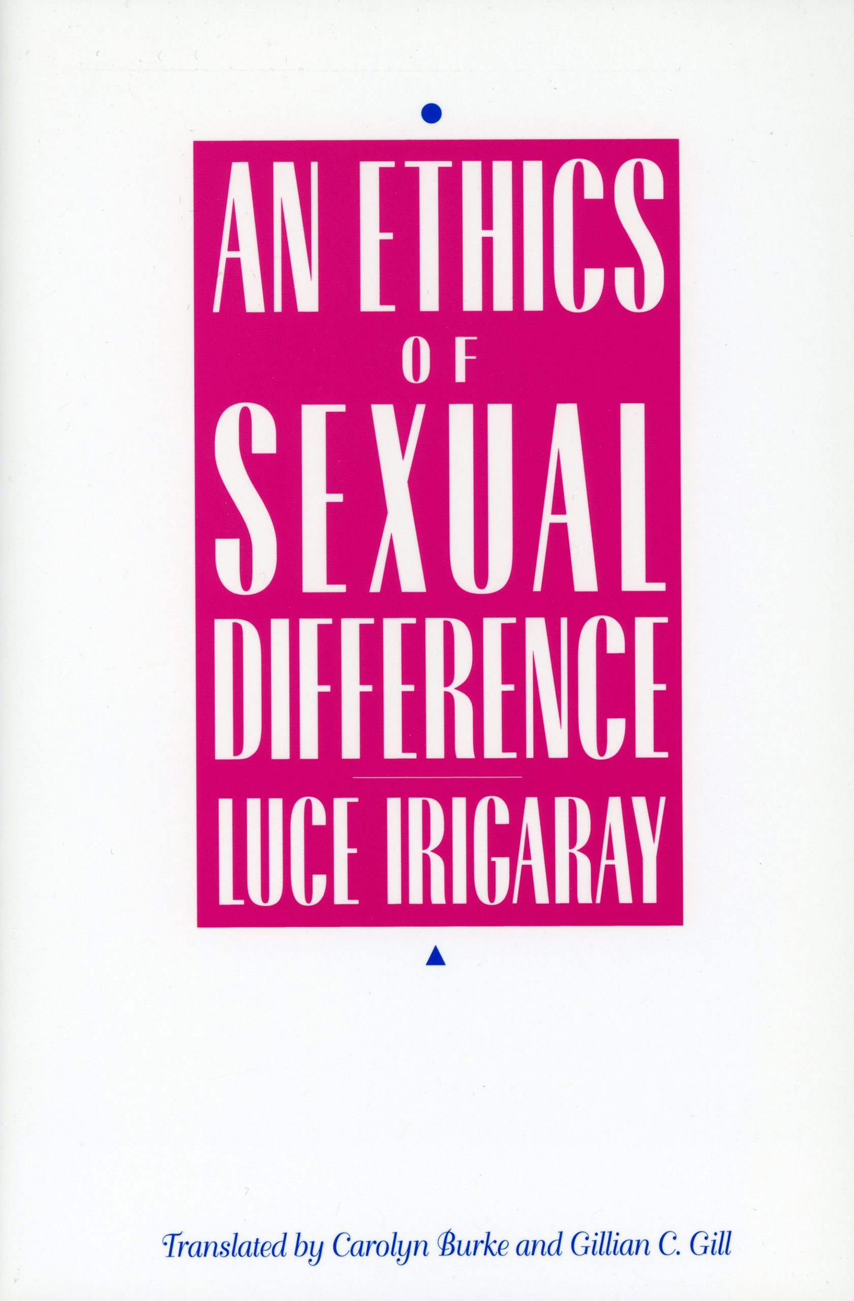 An Ethics of Sexual Difference by Luce Irigaray,Translated