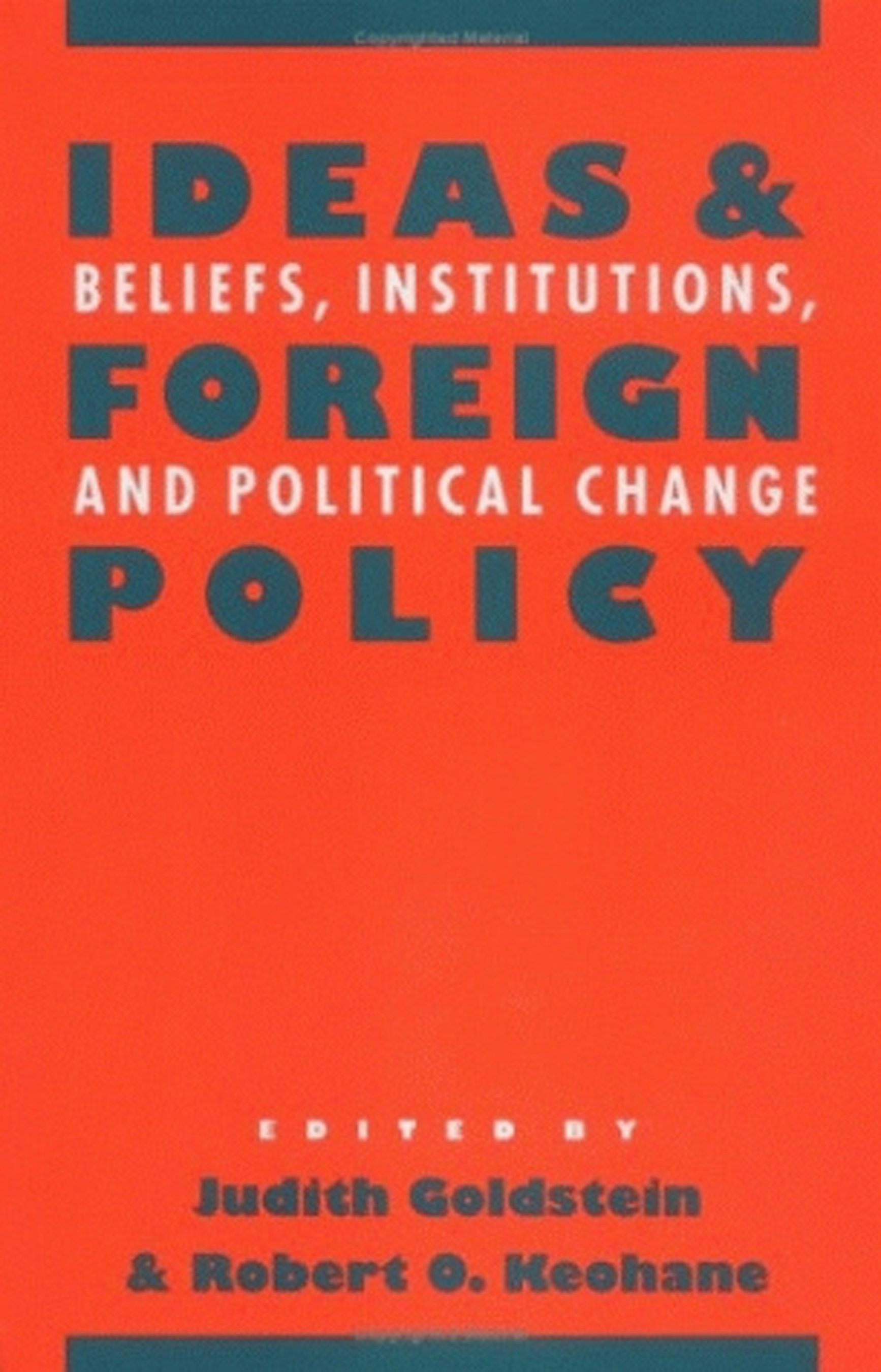 Ideas and Foreign Policy Edited by Judith Goldstein and Robert O