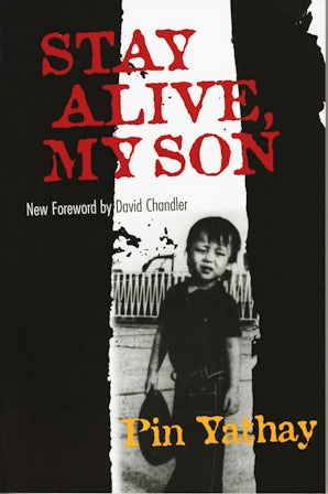 Stay Alive, My Son by Pin Yathay,With John Man,Foreword by David Chandler, Paperback