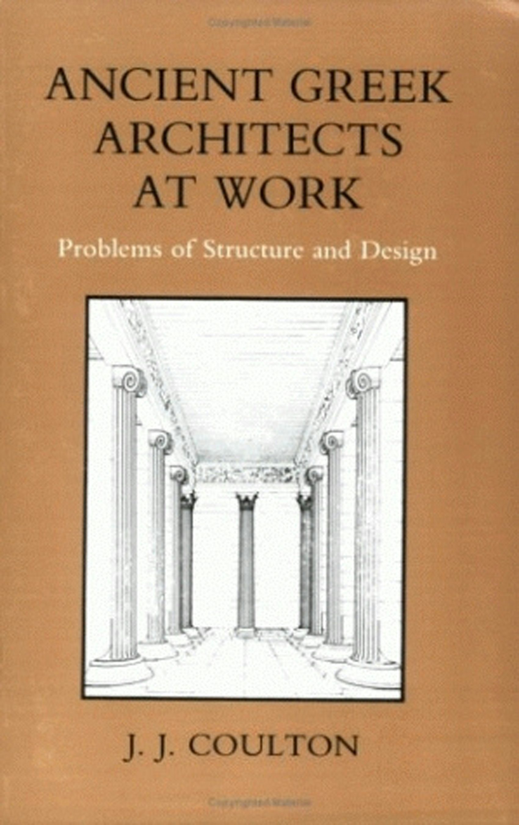 Ancient Greek Architects at Work by J. J. Coulton | Paperback