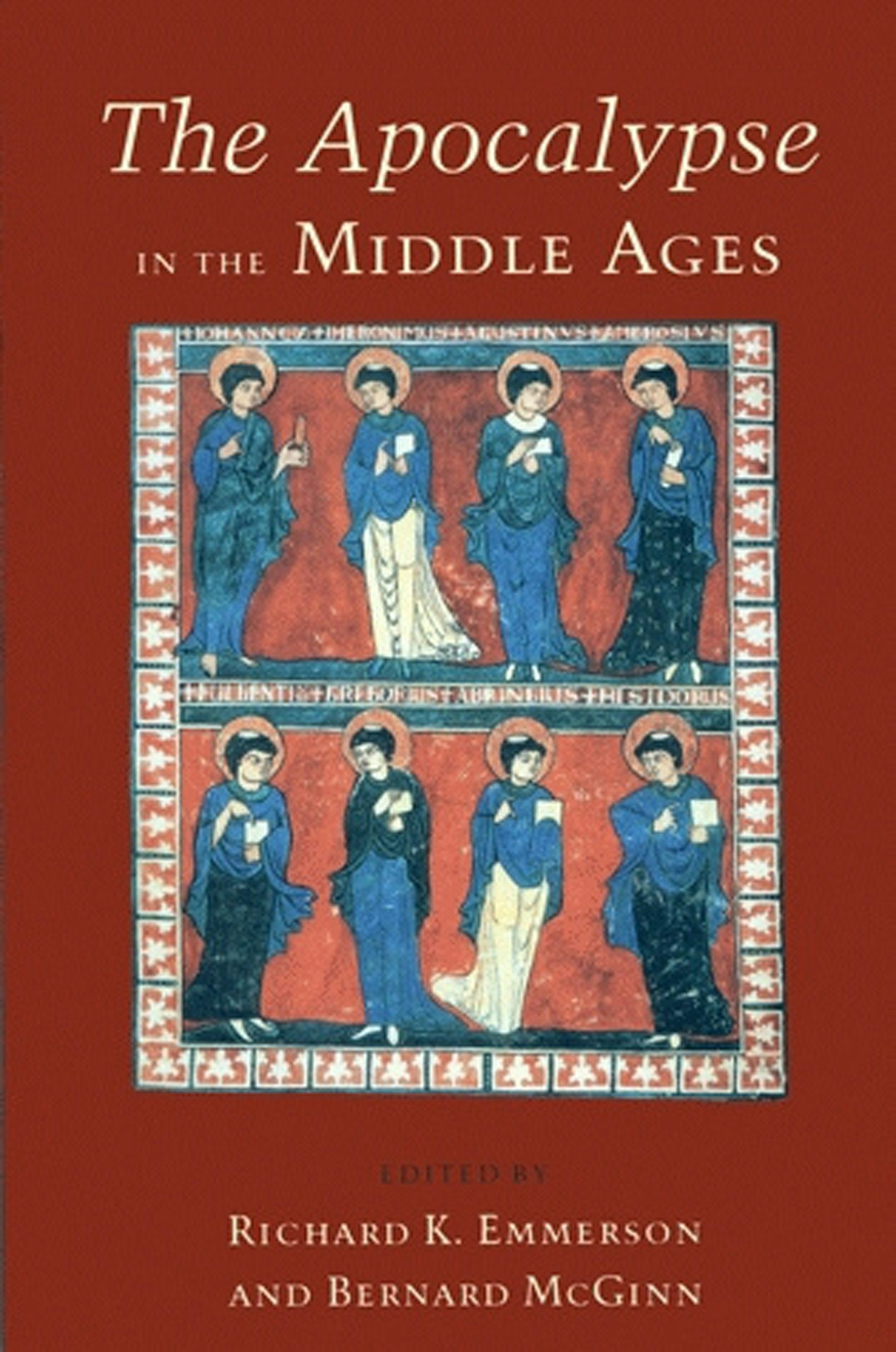 The Apocalypse in the Middle Ages Edited by Richard Emmerson and