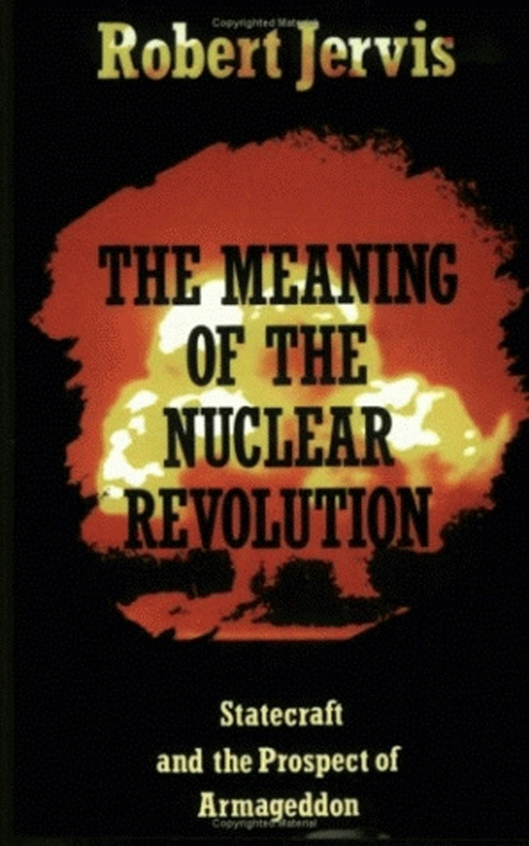 The Meaning of the Nuclear Revolution by Robert Jervis | Paperback