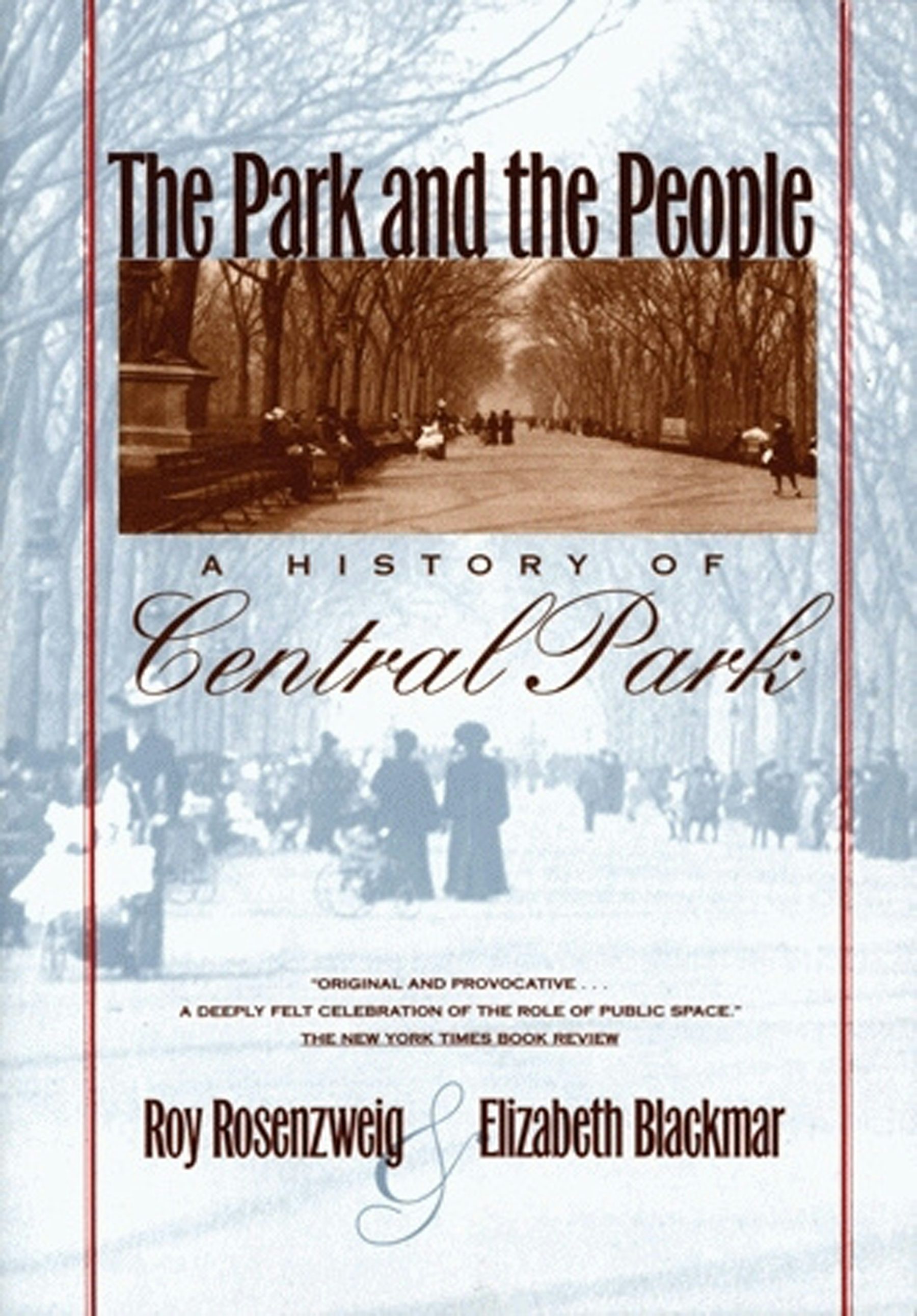 The Park and the People by Roy Rosenzweig and Elizabeth Blackmar