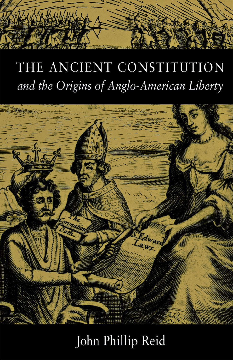 The Ancient Constitution and the Origins of Anglo-American Liberty