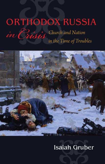Orthodox Russia in Crisis by Isaiah Gruber | Hardcover