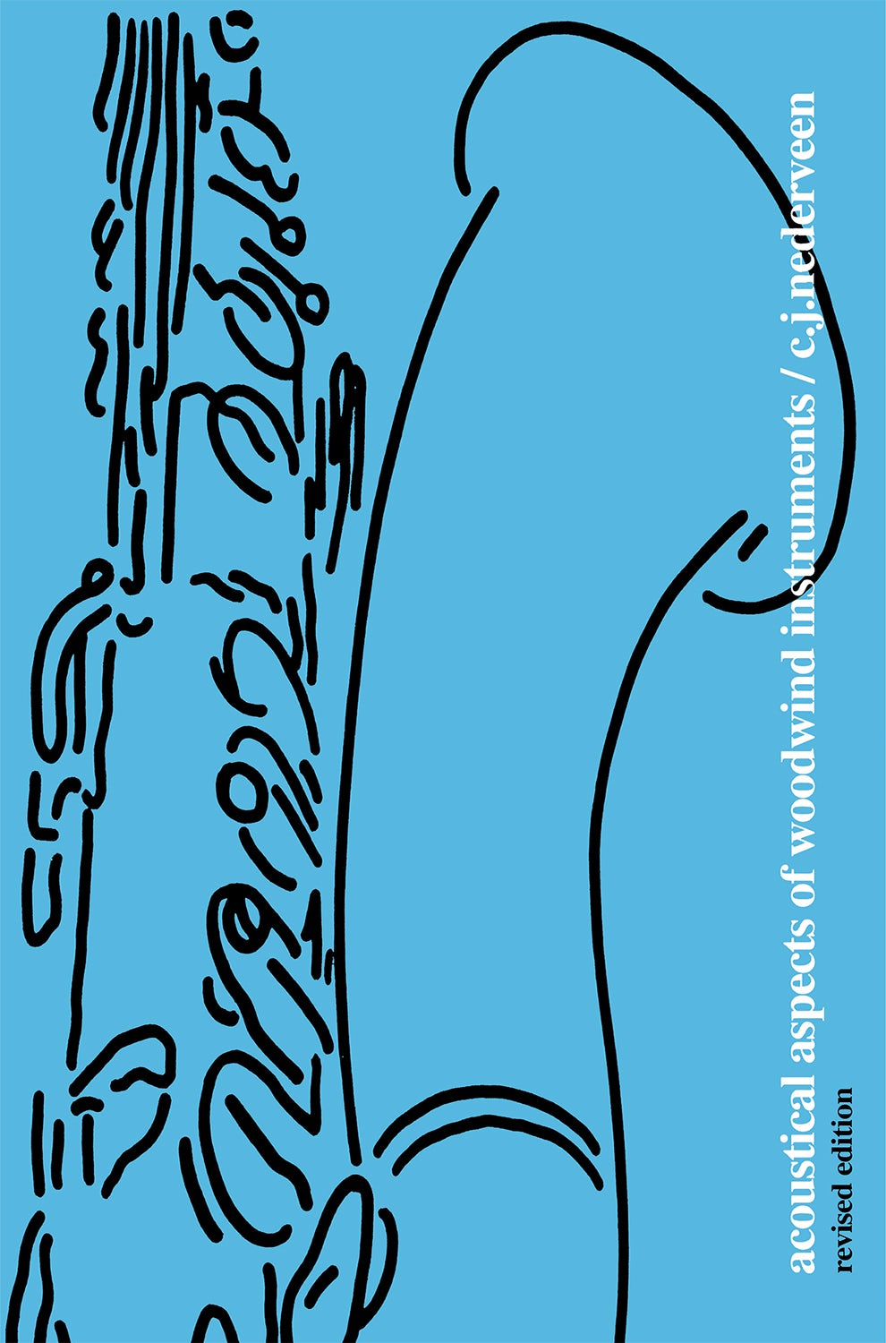 Acoustical Aspects of Woodwind Instruments by C. J. Nederveen