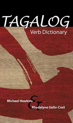 Tagalog Verb Dictionary by Michael C. Hawkins and Rhodalyne
