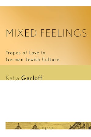 Mixed Feelings By Katja Garloff Paperback Cornell University Press