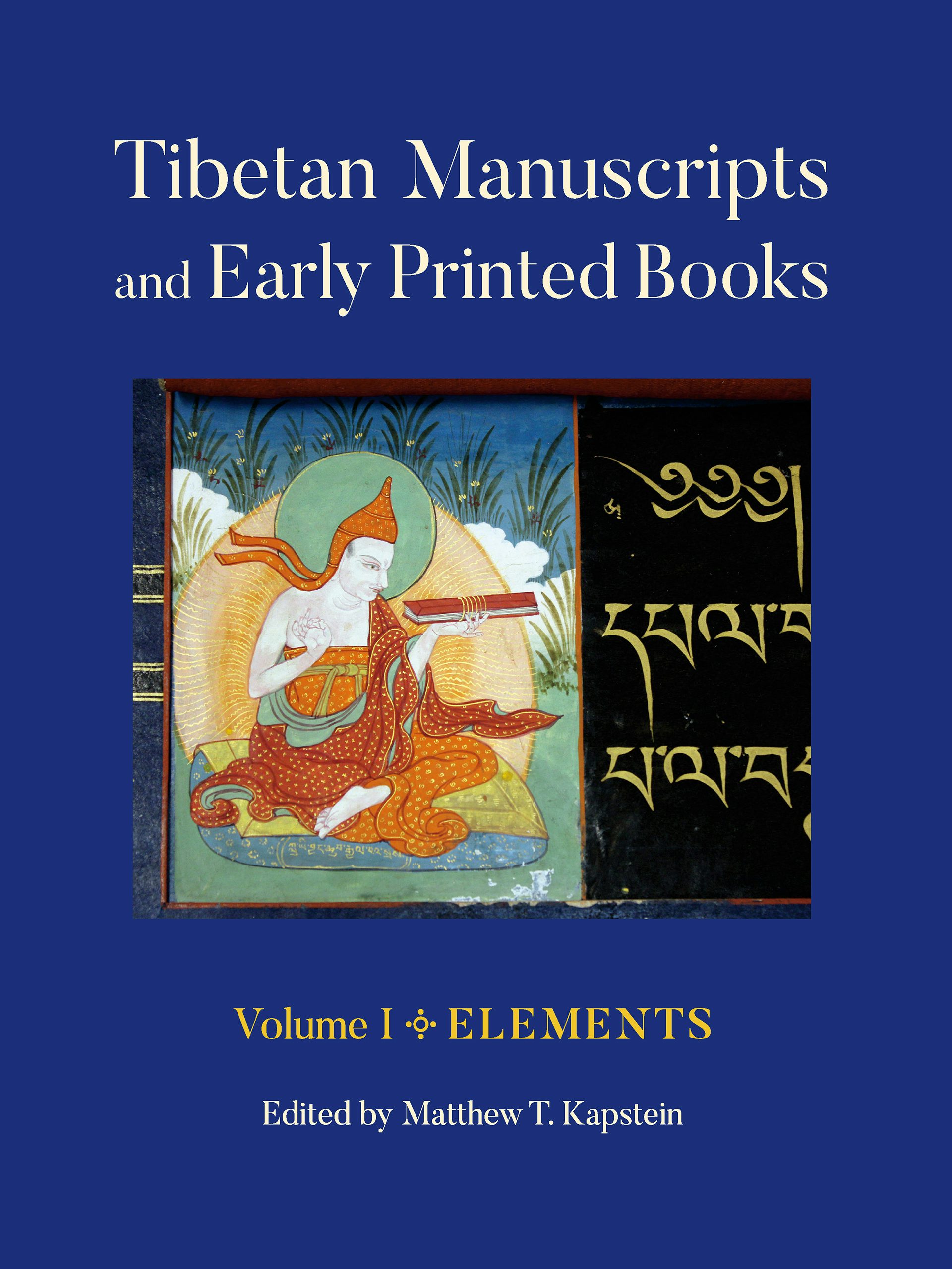 Tibetan Manuscripts and Early Printed Books, Volume I by Matthew T