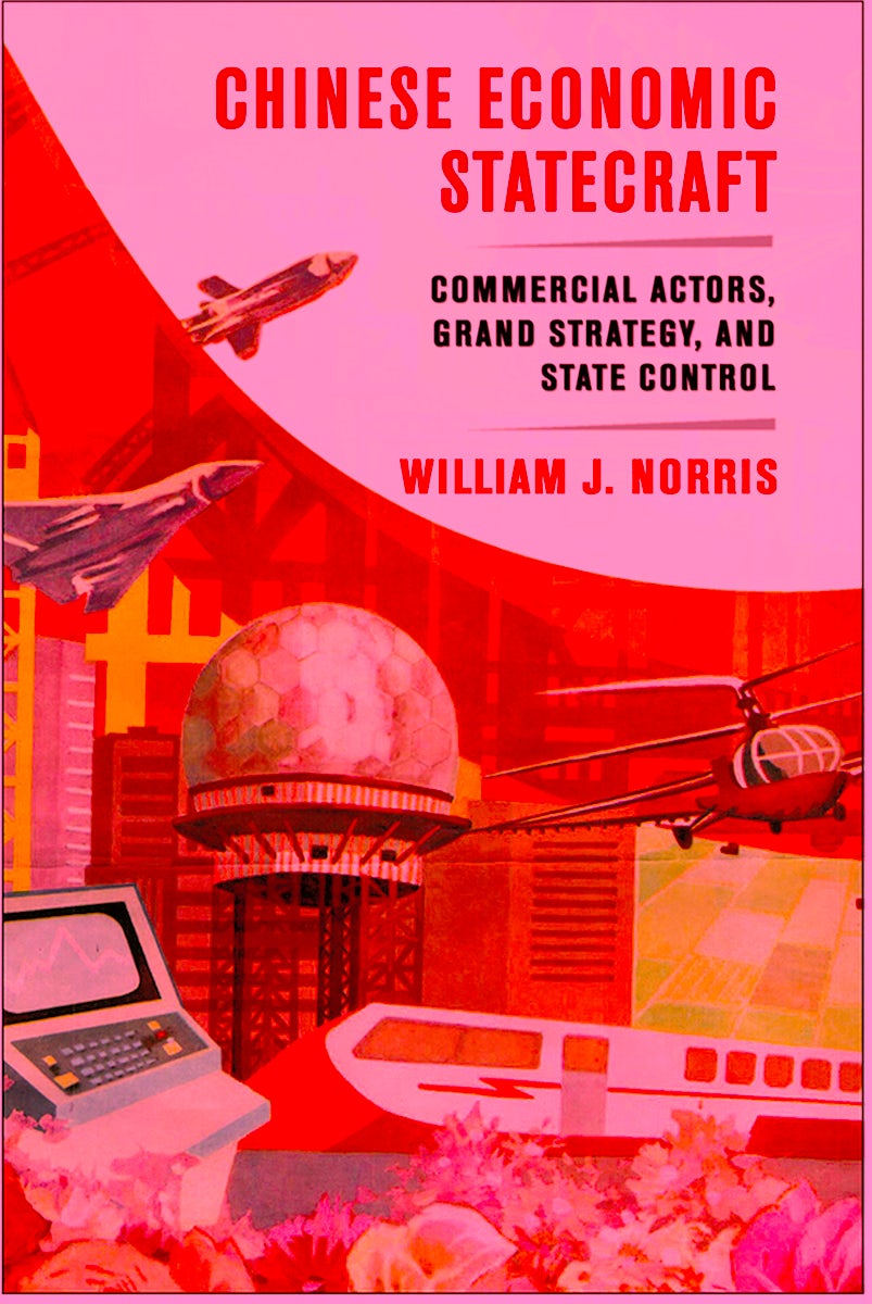Chinese Economic Statecraft by William J. Norris | Paperback