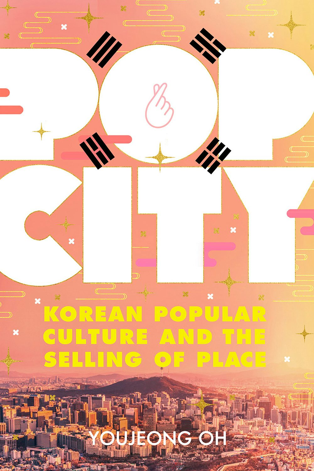 Pop City by Youjeong Oh | eBook | Cornell University Press