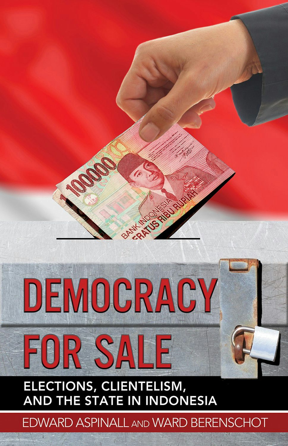 Democracy for Sale by Edward Aspinall and Ward Berenschot